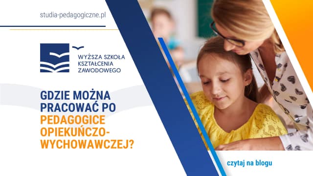 Jakie uprawnienia daje pedagogika opiekuńczo-wychowawcza? Sprawdź! Jakie uprawnienia daje pedagogika opiekuńczo-wychowawcza? Sprawdź!